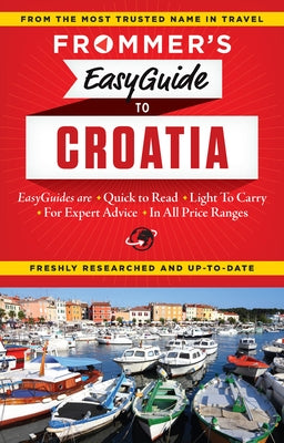 Frommer's Easyguide to Croatia by Foster, Jane