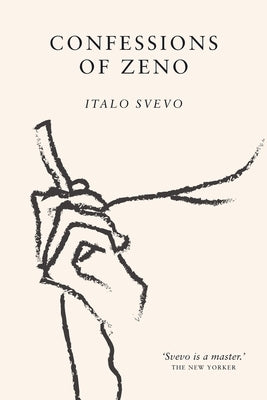 Confessions of Zeno: The cult classic discovered and championed by James Joyce by Sevo, Italo