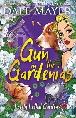 Gun in the Gardenias by Mayer, Dale