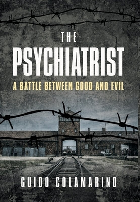 The Psychiatrist: A Battle Between Good and Evil by Colamarino, Guido