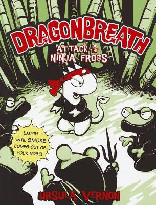 Attack of the Ninja Frogs by Vernon, Ursula