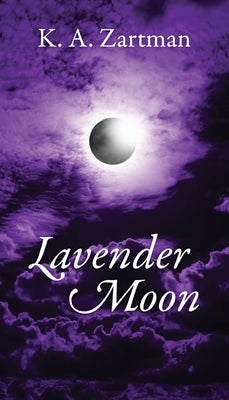 Lavender Moon by Zartman, K. a.