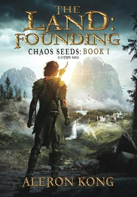 The Land: Founding: A Litrpg Saga by Kong, Aleron