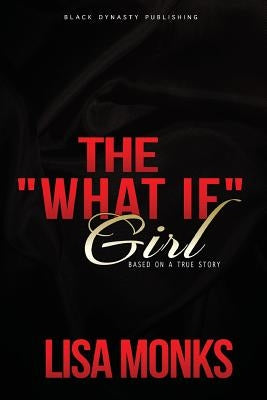 The What If Girl by Monks, Lisa