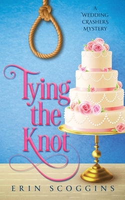 Tying the Knot by Scoggins, Erin