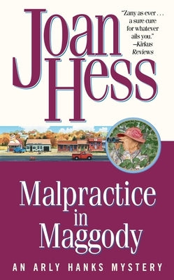 Malpractice in Maggody by Hess, Joan