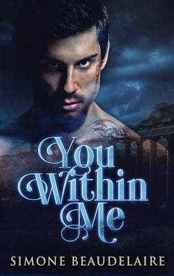 You Within Me: Large Print Hardcover Edition by Beaudelaire, Simone