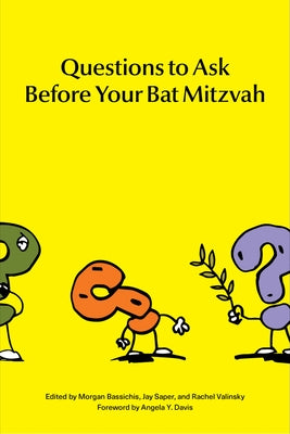 Questions to Ask Before Your Bat Mitzvah by Bassichis, Morgan