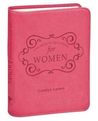 One-Minute Devotions for Women by Larsen, Carolyn