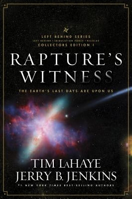Rapture's Witness: The Earth's Last Days Are Upon Us by LaHaye, Tim
