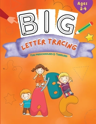 Big Letter Tracing: Pen Control and Line Tracing Activity Book for Preschoolers by McKinney, Naomi