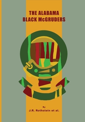 The Alabama Black McGruders by Rothstein, J. R.