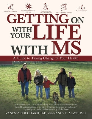 Getting on with Your Life with Ms: A Guide to Taking Charge of Your Health by Mayo Phd, Nancy E.