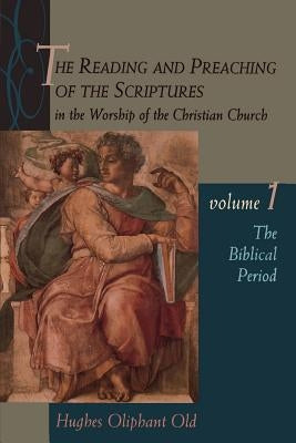 The Biblical Period by Old, Hughes Oliphant