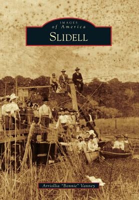 Slidell by Vanney, Arriollia "Bonnie"