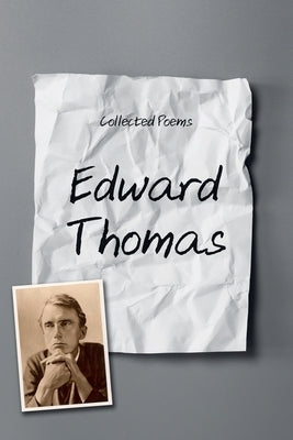 Collected Poems by Thomas, Edward