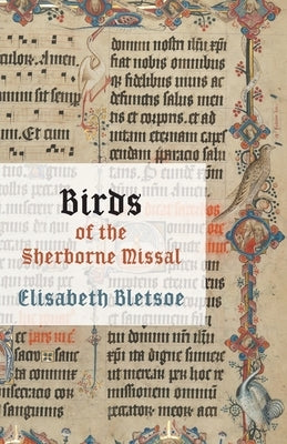 Birds of the Sherborne Missal by Bletsoe, Elisabeth