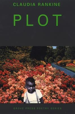 Plot by Rankine, Claudia