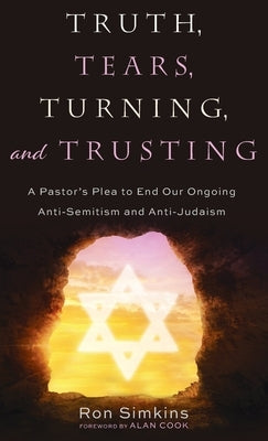 Truth, Tears, Turning, and Trusting by Simkins, Ron