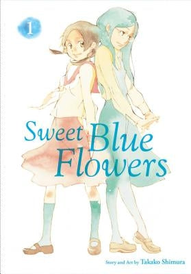 Sweet Blue Flowers, Vol. 1, Volume 1 by Shimura, Takako