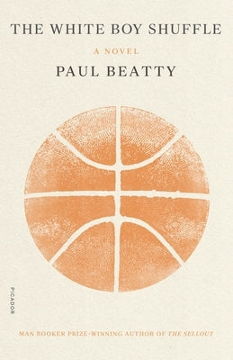 The White Boy Shuffle by Beatty, Paul