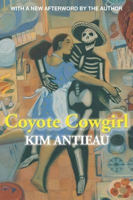 Coyote Cowgirl by Antieau, Kim
