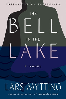 The Bell in the Lake by Mytting, Lars
