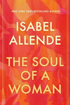 The Soul of a Woman by Allende, Isabel