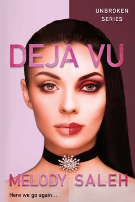 Deja Vu: Here We Go Again... by Saleh, Melody