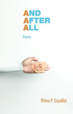 And After All by Espaillat, Rhina P.