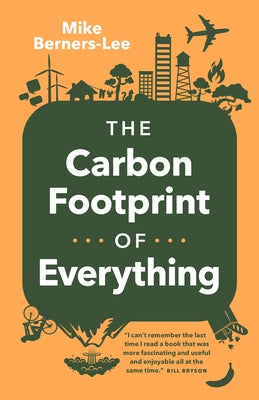 How Bad Are Bananas?: The Carbon Footprint of Everything (Revised Edition) by 