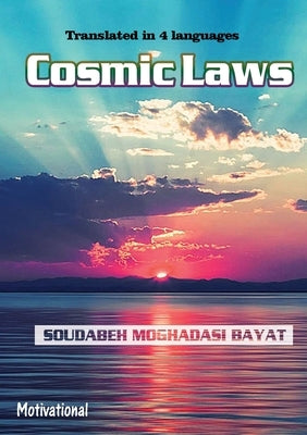 Cosmic Laws: Motivational by Moghadasi Bayat, Soudabeh