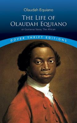 The Life of Olaudah Equiano by Equiano, Olaudah