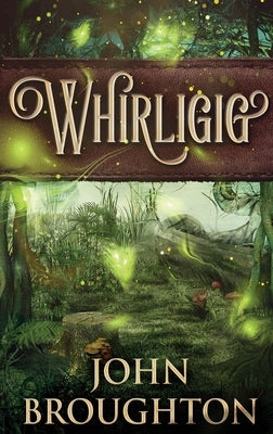 Whirligig: Large Print Hardcover Edition by Broughton, John