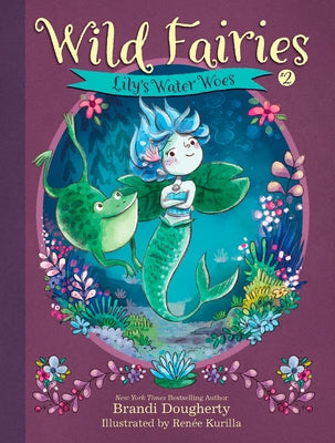 Wild Fairies #2: Lily's Water Woes by Dougherty, Brandi