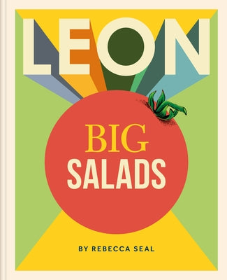 Leon Big Salads by Seal, Rebecca