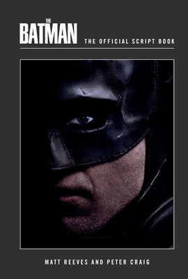 The Batman: The Official Script Book by Insight Editions