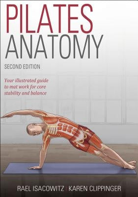 Pilates Anatomy by Isacowitz, Rael
