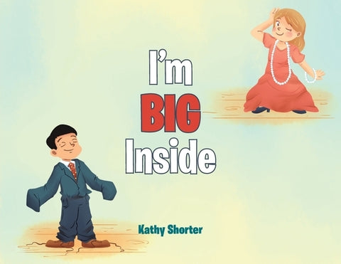 I'm BIG Inside by Shorter, Kathy