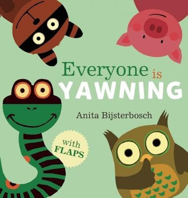 Everyone Is Yawning by Bijsterbosch, Anita