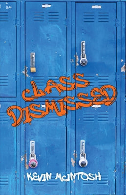 Class Dismissed by McIntosh, Kevin M.