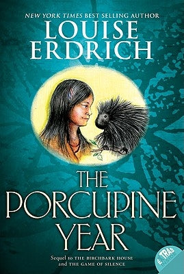 The Porcupine Year by Erdrich, Louise