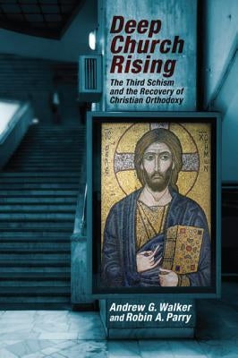 Deep Church Rising by Walker, Andrew G.