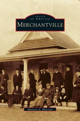 Merchantville by McLoone, Maureen A.