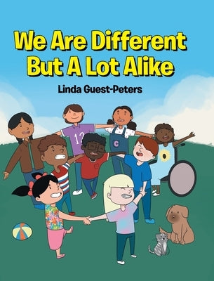 We Are Different But A Lot Alike by Guest-Peters, Linda