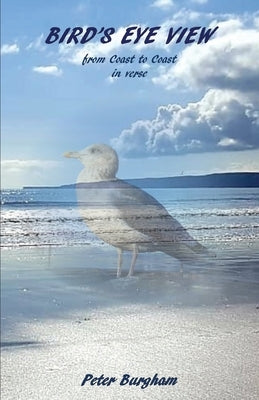 Bird's Eye View: from Coast to Coast in verse by Burgham, Peter