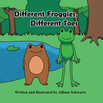 Different Froggies, Different Toes by Schwartz, Allison