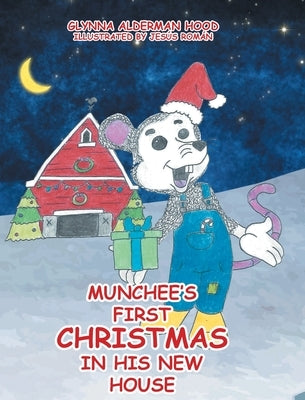 Munchee's First Christmas in His New House by Alderman Hood, Glynna