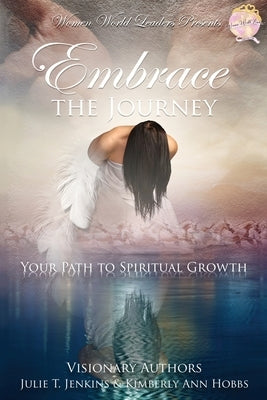 Embrace the Journey by Jenkins, Julie T.