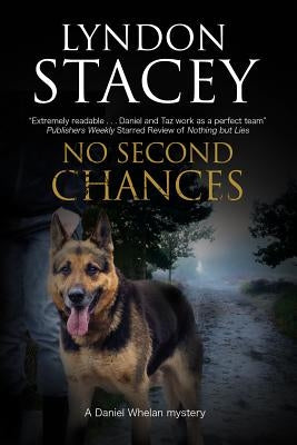 No Second Chances: A British Police Dog-Handler Mystery by Stacey, Lyndon